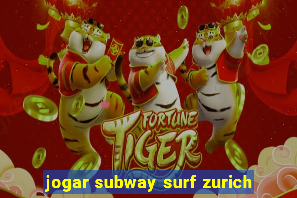 jogar subway surf zurich